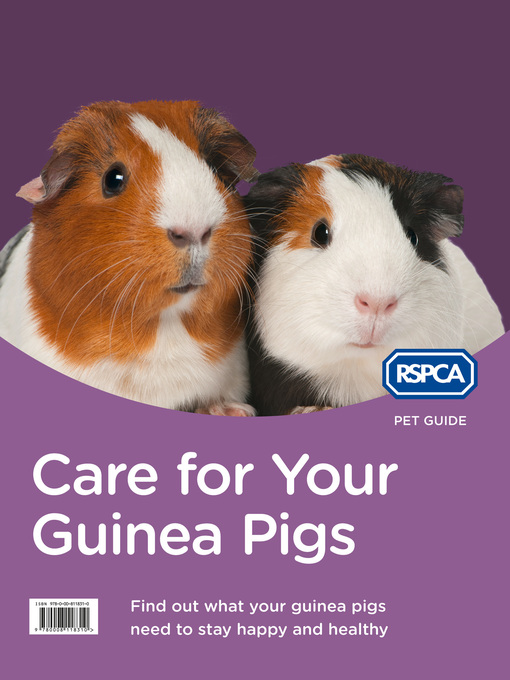 Title details for Care for Your Guinea Pigs (RSPCA Pet Guide) by RSPCA - Available